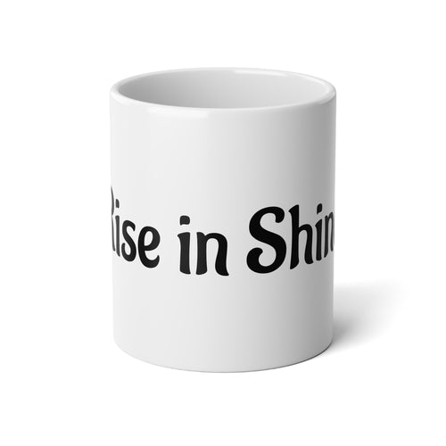 Jumbo Coffee Mug - "Rise in Shine" Inspirational Mug for Morning Boost, Office Gift, Housewarming, or Self-Care